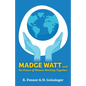 Madge Watt and the Power of Women Working Together - Paperback