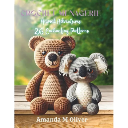 Crochet Menagerie: Animal Adventures - 26 Enchanting Patterns - Paperback