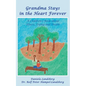 Grandma Stays in the Heart Forever: A Children's Book about Illness, Dying and Death - Paperback