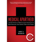 Medical Apartheid: The Dark History of Medical Experimentation on Black Americans from Colonial Times to the Present - Paperback