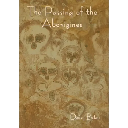 The Passing of the Aborigines - Hardcover