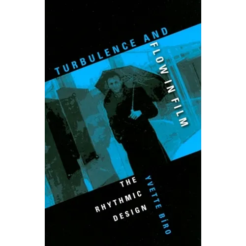 Turbulence and Flow in Film: The Rhythmic Design - Paperback