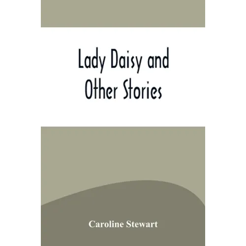 Lady Daisy and Other Stories - Paperback