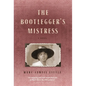 The Bootlegger's Mistress - Hardcover