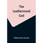 The Leatherwood God - Paperback