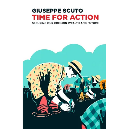 Time for Action: Securing Our Common Wealth and Future - Paperback