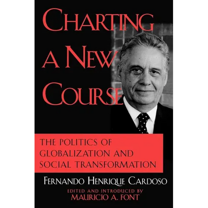 Charting a New Course: The Politics of Globalization and Social Transformation - Paperback