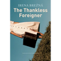 The Thankless Foreigner - Hardcover