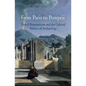 From Paris to Pompeii: French Romanticism and the Cultural Politics of Archaeology - Hardcover