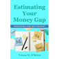 Estimating Your Money Gap - Paperback