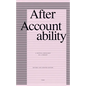 After Accountability: A Critical Genealogy of a Concept (Revised and Updated Edition) - Hardcover