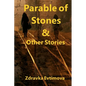 Parable of Stones & Other Stories - Paperback