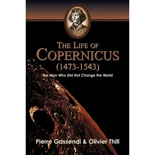 The Life of Copernicus (1473-1543) - Paperback