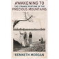 Awakening to the Strange Perfume of the Precious Mountains: A Memoir of Friendship and Beauty in the Viet Nam War - Paperback