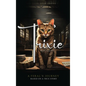 Trixie: A Feral's Journey Based on a True Story - Hardcover