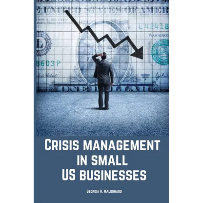 Crisis management in small US businesses. - Paperback