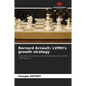 Bernard Arnault: LVMH's growth strategy - Paperback