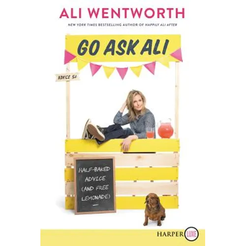 Go Ask Ali: Half-Baked Advice (and Free Lemonade) - Paperback