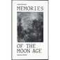 Memories of the Moon Age - Paperback