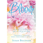Bloom - A Process to Achieve Complete Forgiveness: Isaiah 35:2 It shall blossom abundantly, and rejoice even with joy and singing. "Freedom is achieve - Paperback