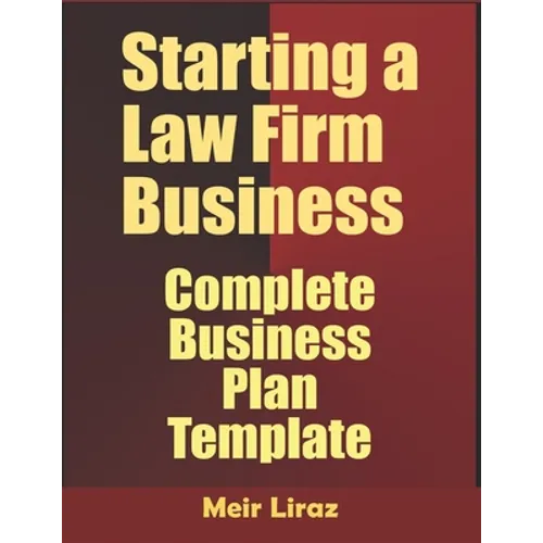 Starting A Law firm Business: Complete Business Plan Template - Paperback