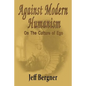 Against Modern Humanism: On the Culture of Ego - Paperback