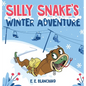 Silly Snake's: Winter Adventure - Hardcover