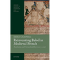 Reinventing Babel in Medieval French: Translation and Untranslatability (C. 1120-C. 1250) - Hardcover