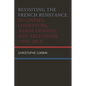 Revisiting the French Resistance in Cinema, Literature, Bande Dessinée, and Television (1942-2012) - Paperback