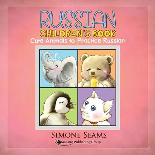 Russian Children's Book: Cute Animals to Practice Russian - Paperback