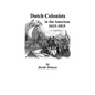 Dutch Colonists in the Americas, 1615-1815 - Paperback