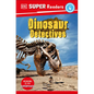 DK Super Readers Level 4: Dinosaur Detectives - Hardcover