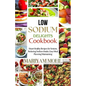 Low Sodium Delights Cookbook: Heart-Healthy Recipes for Seniors, Reducing Sodium Intake, Easy Meal Planning, and Blood Pressure Maintaining. - Paperback
