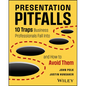 Presentation Pitfalls: 10 Traps Business Professionals Fall Into and How to Avoid Them - Paperback