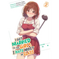 I Got Married to the Girl I Hate Most in Class (Light Novel) Vol. 2 - Paperback