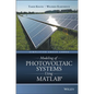 Modeling of Photovoltaic Systems Using MATLAB: Simplified Green Codes - Hardcover