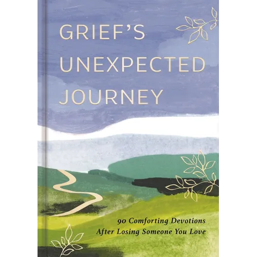 Grief's Unexpected Journey - Hardcover