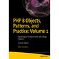 PHP 8 Objects, Patterns, and Practice: Volume 1: Mastering Oo Enhancements and Design Patterns - Paperback