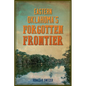 Eastern Oklahoma's Forgotten Frontier - Paperback
