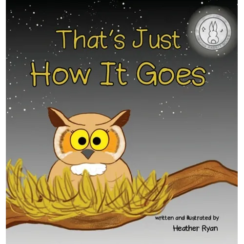 That's Just How It Goes - Hardcover