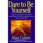 Dare to Be Yourself: How to Quit Being an Extra in Other Peoples Movies and Become the Star of Your Own - Paperback
