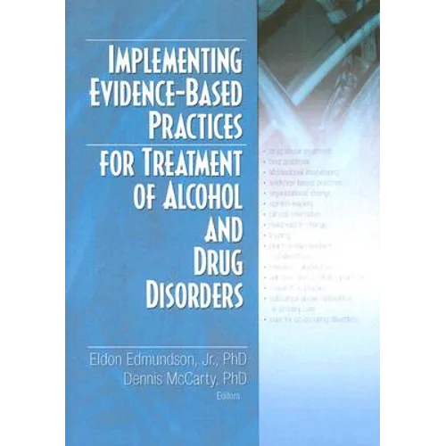 Implementing Evidence-Based Practices for Treatment of Alcohol And Drug Disorders - Paperback