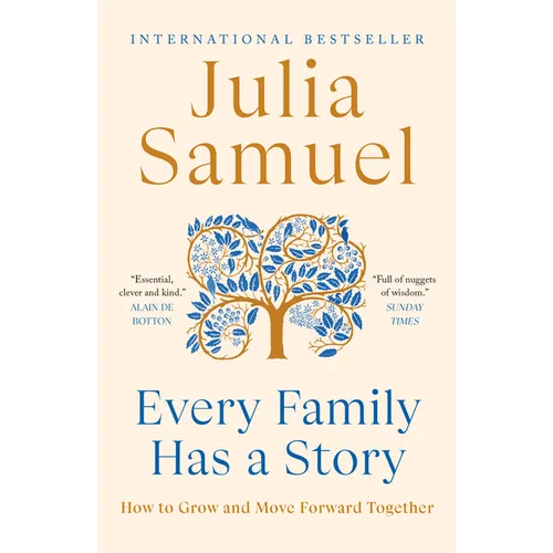 Every Family Has a Story: How to Grow and Move Forward Together - Paperback