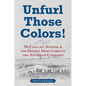 Unfurl Those Colors!: McClellan, Sumner, and the Second Army Corps in the Antietam Campaign - Paperback