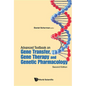 Advanced Textbook on Gene Transfer, Gene Therapy and Genetic Pharmacology: Principles, Delivery and Pharmacological and Biomedical Applications of Nuc - Paperback