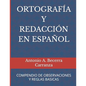 Ortografía Y Redacción En Español: Compendio de Observaciones Y Reglas Básicas - Paperback