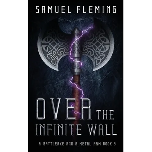 Over the Infinite Wall: A Modern Sword and Sorcery Serial - Paperback
