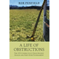 A Life of Obstructions - Hardcover