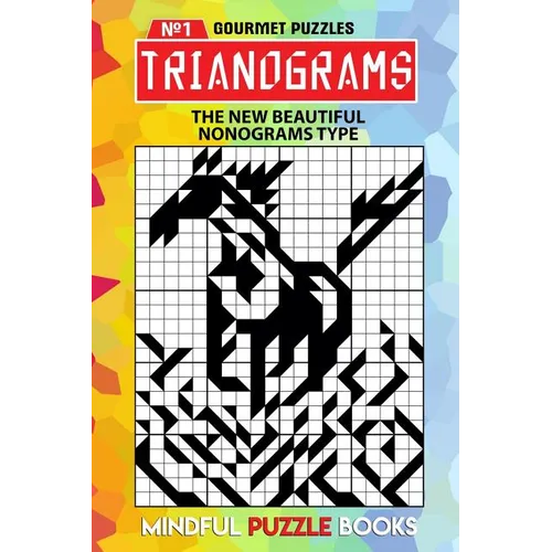 Trianograms: The New Beautiful Nonograms Type - Paperback