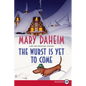 The Wurst Is Yet to Come: A Bed-And-Breakfast Mystery - Paperback